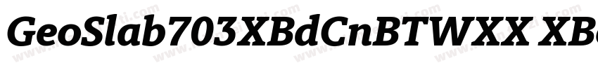 GeoSlab703XBdCnBTWXX XBold字体转换